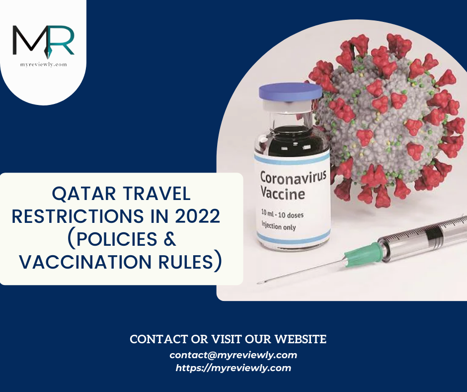 Qatar Travel Restrictions In 2022 - Policies & Vaccination Rules